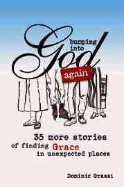 Bumping into God Again: 35 More Stories of Finding Grace in Unexpected Places cover