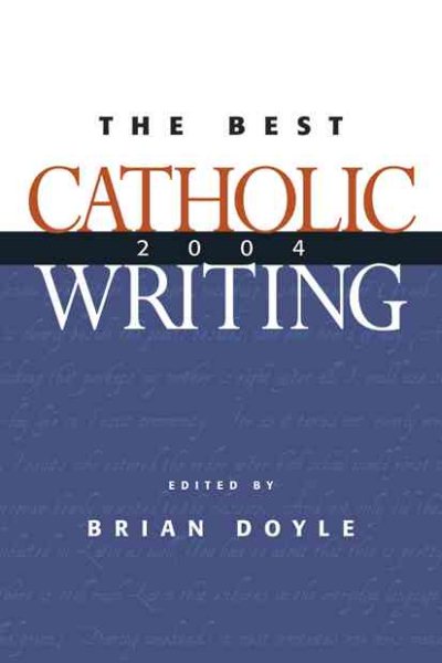 The Best Catholic Writing 2004 cover