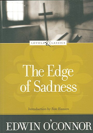 The Edge of Sadness (Loyola Classics) cover