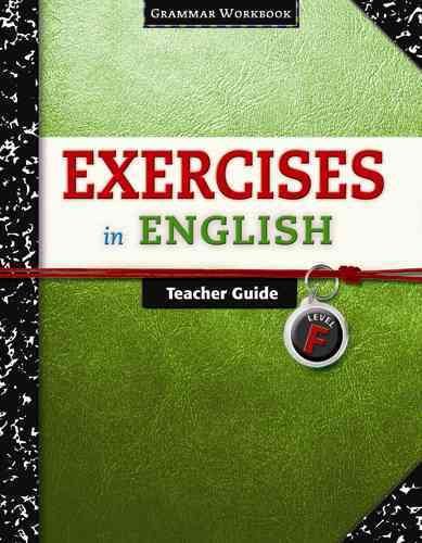 Exercises in English Level F Teacher Guide: Grammar Workbook (Exercises in English 2008) cover