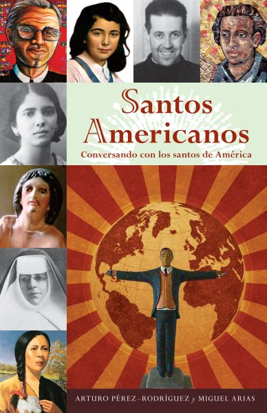 Santos Americanos: Conversando con los santos de América (Spanish Edition)