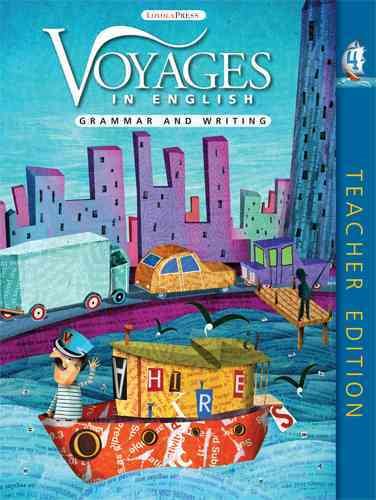 Grade Level 4: Teacher Edition: Grammar and Writing (Volume 4) (Voyages in English 2011)