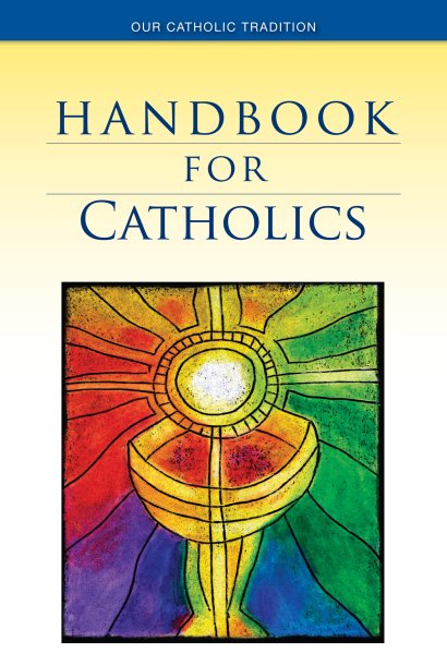 Handbook for Catholics (Our Catholic Tradition) cover