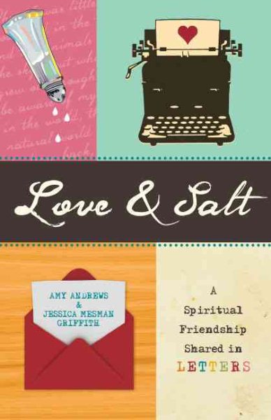 Love & Salt: A Spiritual Friendship Shared in Letters cover