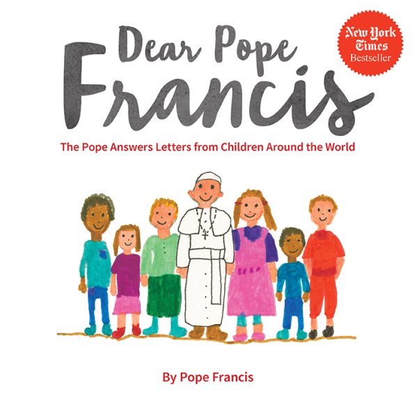Dear Pope Francis: The Pope Answers Letters from Children Around the World cover