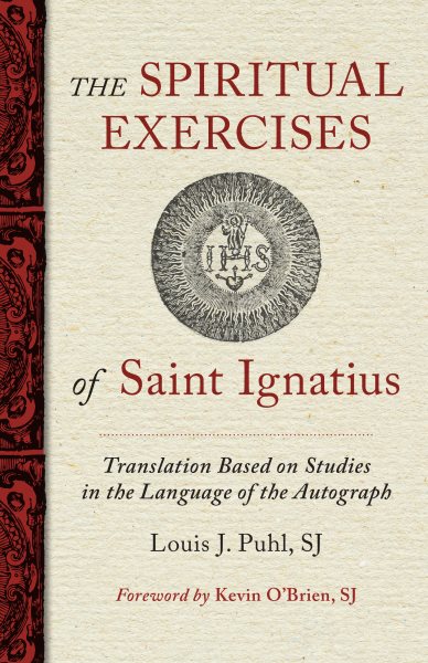 The Spiritual Exercises of St. Ignatius: Based on Studies in the Language of the Autograph cover