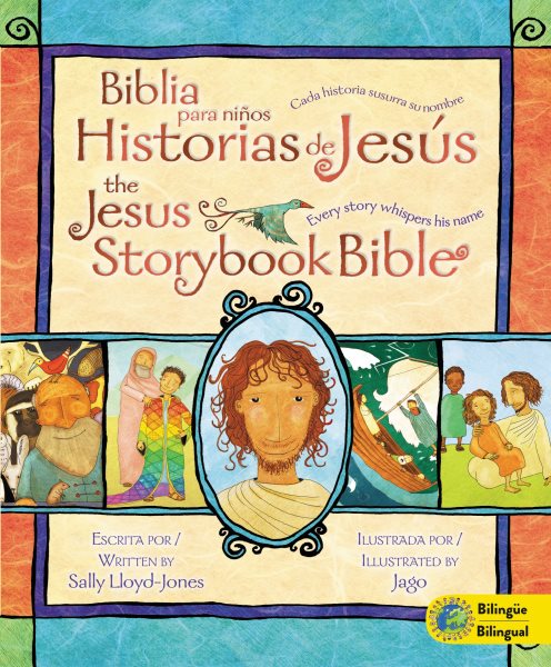 Jesus Storybook Bible (Bilingual) / Biblia para niños, Historias de Jesús (Bilingüe): Every Story Whispers His Name (Spanish Edition)