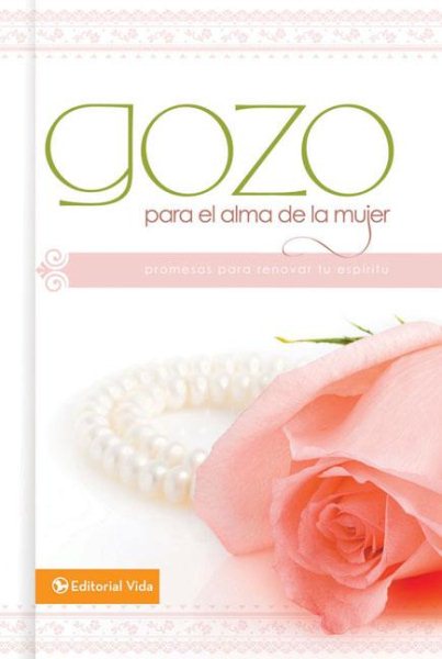 Gozo para el alma de la mujer: Promesas para renovar tu espíritu (Spanish Edition) cover