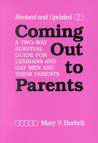 Coming Out to Parents: A Two-Way Survival Guide for Lesbians and Gay Men and Their Parents cover