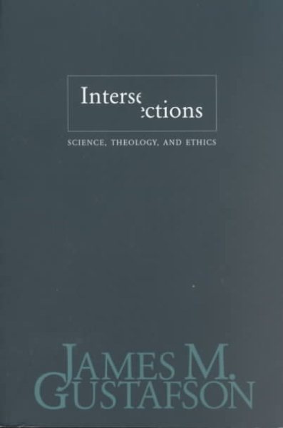 Intersections: Science, Theology, and Ethics cover