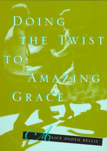 Doing the Twist to Amazing Grace cover