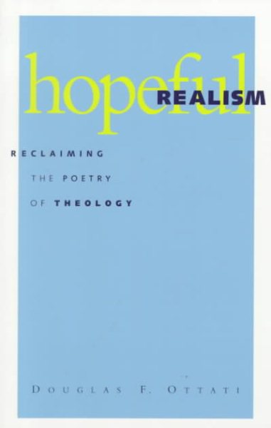 Hopeful Realism: Reclaiming the Poetry of Theology cover