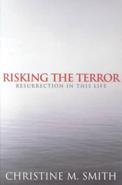 Risking the Terror : Resurrection in This Life cover