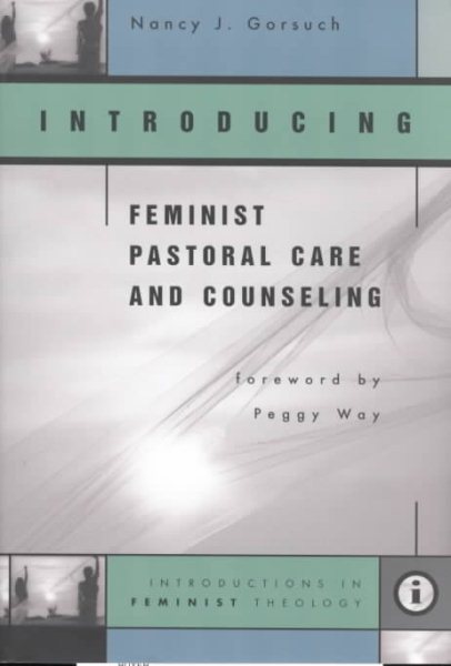 Introducing Feminist Pastoral Care and Counseling: Introductions in Feminist Theology cover
