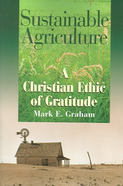 Sustainable Agriculture: A Christian Ethic of Gratitude cover
