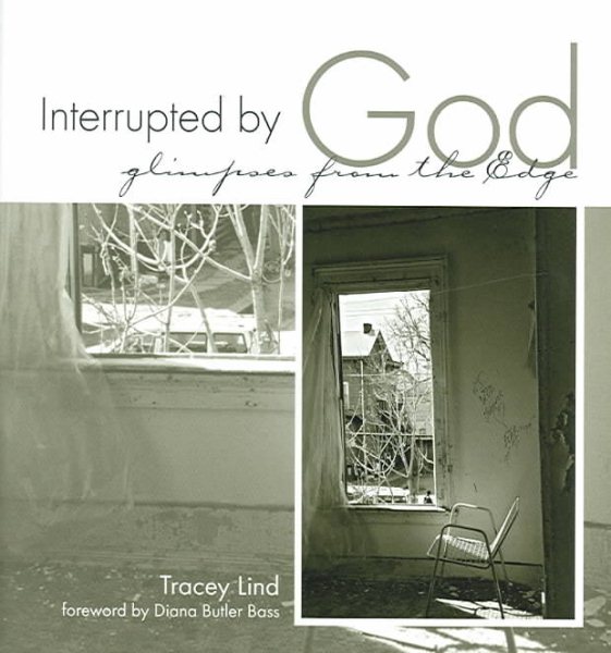 Interrupted By God: Glimpses From The Edge