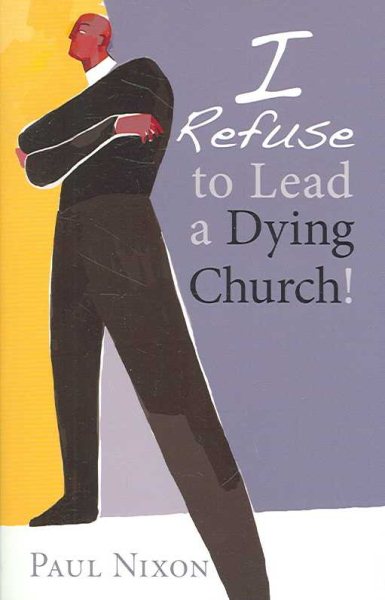 I Refuse to Lead a Dying Church! cover