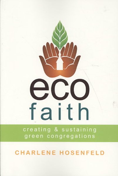Eco-faith: Creating and Sustaining Green Congregations cover