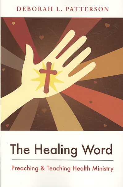 The Healing Word: Preaching and Teaching Health Ministry cover