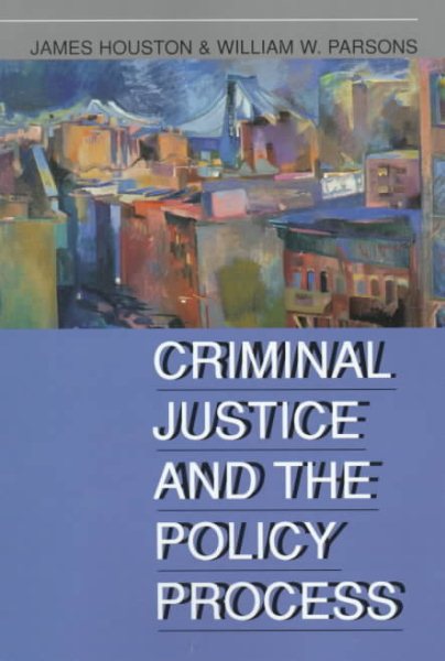 Criminal Justice and the Policy Process cover