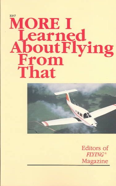 More I Learned About Flying From That