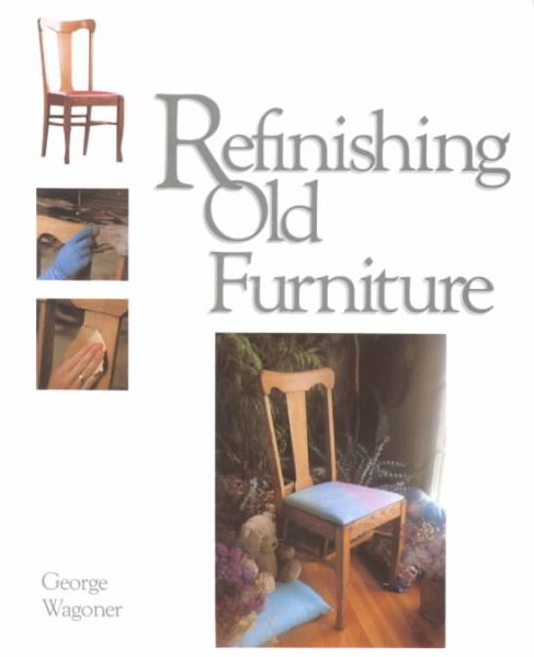 Refinishing Old Furniture cover