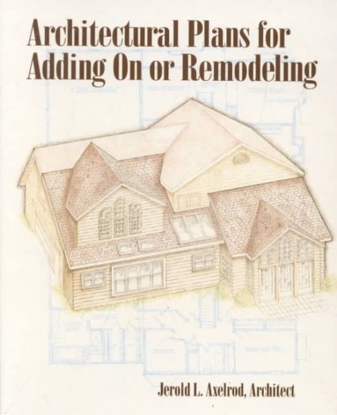 Architectural Plans for Adding On or Remodeling cover