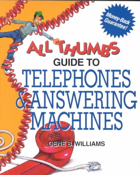 All Thumbs Guide to Telephones and Answering Machines cover
