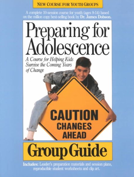 Preparing for Adolescence a Course for Helping Kids Survive the Coming Years of Change (Group Guide) cover
