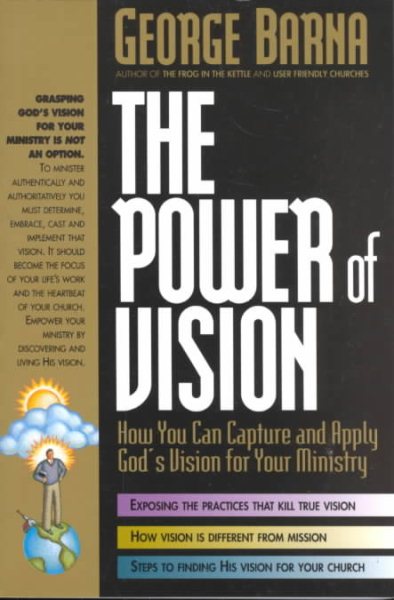 The Power of Vision: How You Can Capture and Apply God's Vision for Your Ministry cover