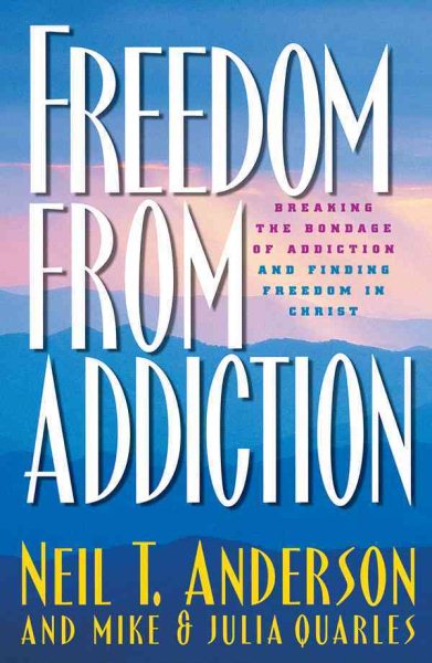 Freedom from Addiction: Breaking the Bondage of Addiction and Finding Freedom in Christ cover
