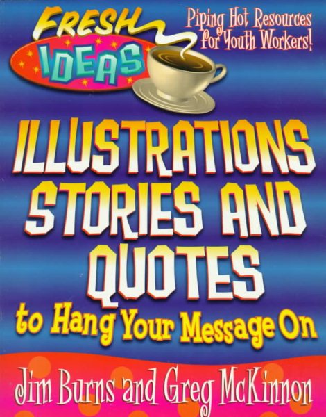 Illustrations, Stories and Quotes to Hang Your Message on (Fresh Ideas Series) cover