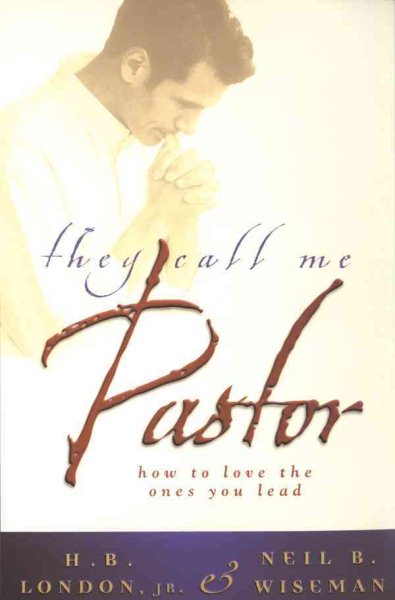 They Call Me Pastor: How to love the ones you lead cover