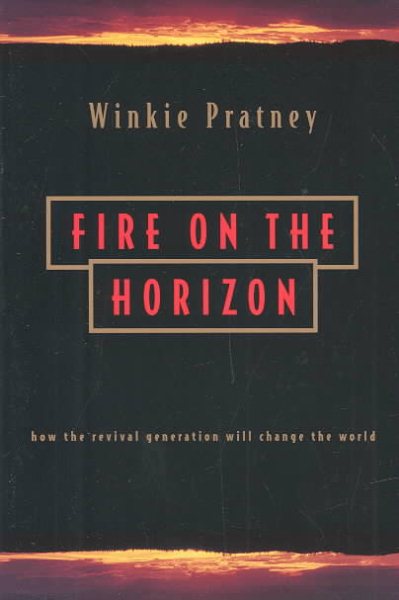Fire on the Horizon: How the Revival Generation Will Change the World