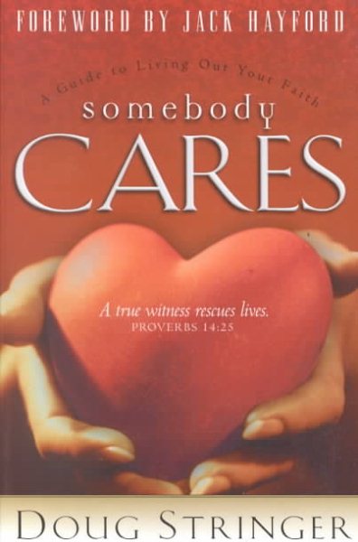 Somebody Cares: A Guide to Living Out Your Faith cover