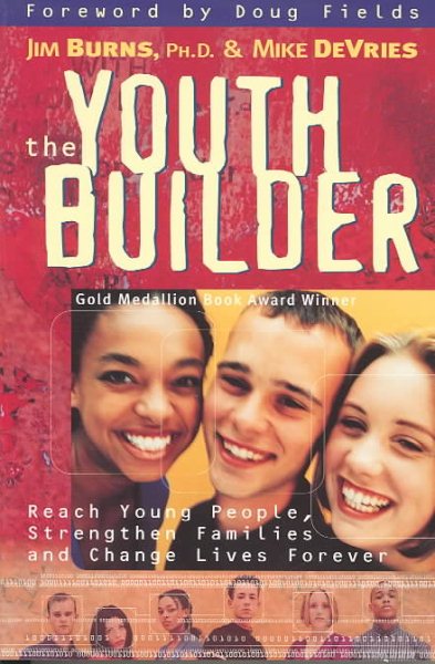 The Youth Builder: Today's Resource for Relational Youth Ministry cover