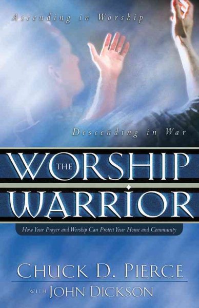 The Worship Warrior: Ascending in Worship: Descending in War (Lifepoints (Paperback)) cover