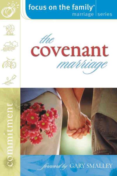 The Covenant Marriage (Focus on the Family Marriage Series) cover