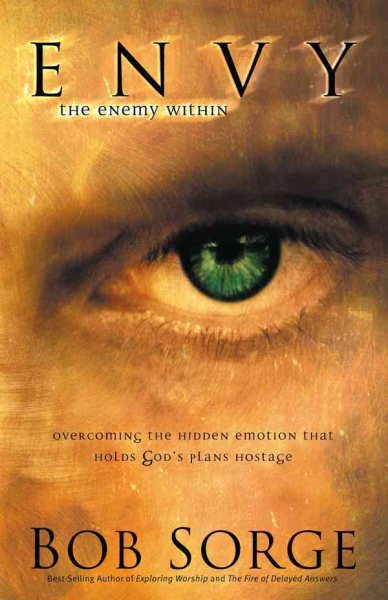 Envy: The Enemy Within: Overcoming the Hidden Emotion That Holds God's Plans Hostage cover