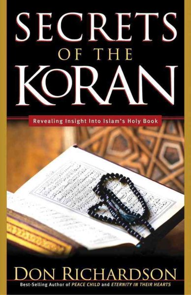 The Secrets of the Koran: Revealing Insights into Islam's Holy Bible cover