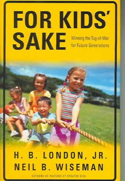 For Kids' Sake: Winning the Tug-of-War for Future Generations cover