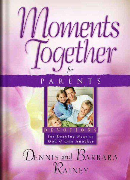 Moments Together for Parents: For Drawing Near to God and One Another