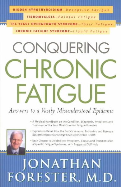 Conquering Chronic Fatigue: Answers to America's Most Misunderstood Epidemic cover