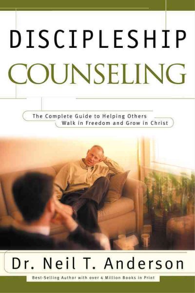 Discipleship Counseling: The Complete Guide to Helping Others Walk in Freedom and Grow in Christ cover