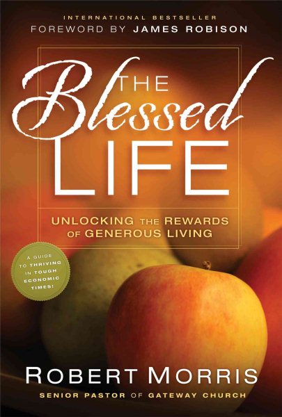 The Blessed Life:  The Simple Secret of Achieving Guaranteed Financial Results