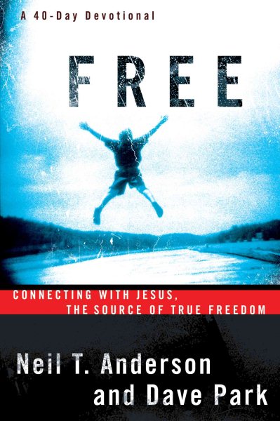Free: Connecting With Jesus. The Source of True Freedom cover