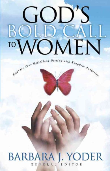 God's Bold Call to Women: Embrace Your God Given Destiny With Kingdom Authority cover