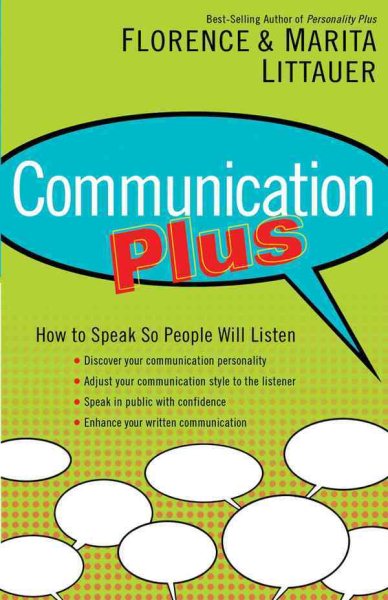 Communication Plus: How to Speak So People Will Listen cover