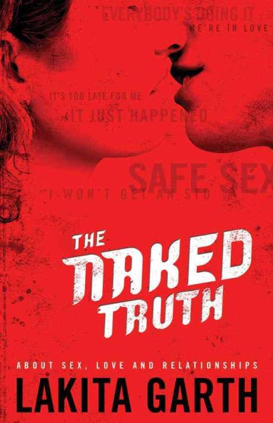 The Naked Truth: About Sex, Love and Relationships cover