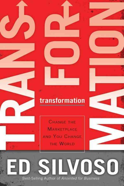 Transformation: Change the Marketplace and Change the World